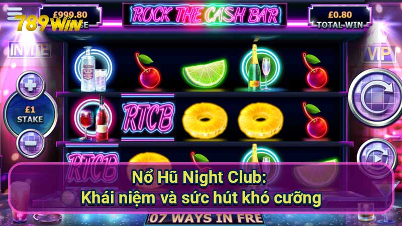 no-hu-night-club:-khai-niem-va-suc-hut-kho-cuong