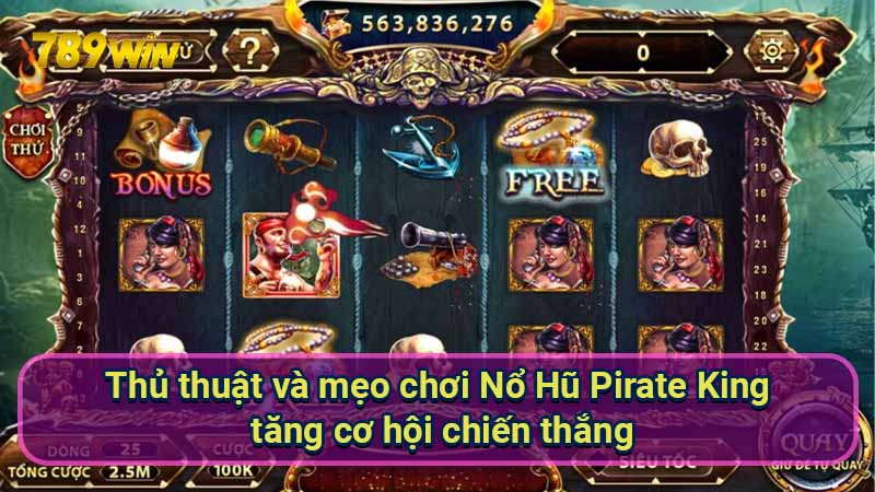 thu-thuat-va-meo-choi-no-hu-pirate-king-tang-co-hoi-chien-thang