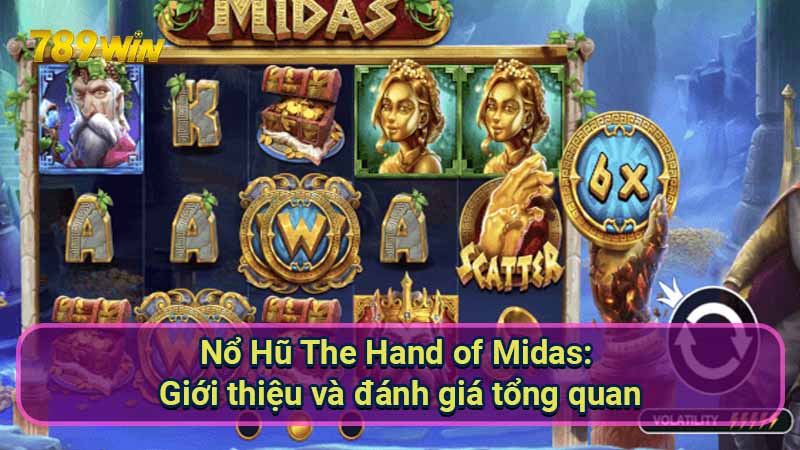 no-hu-the-hand-of-midas:-gioi-thieu-va-danh-gia-tong-quan