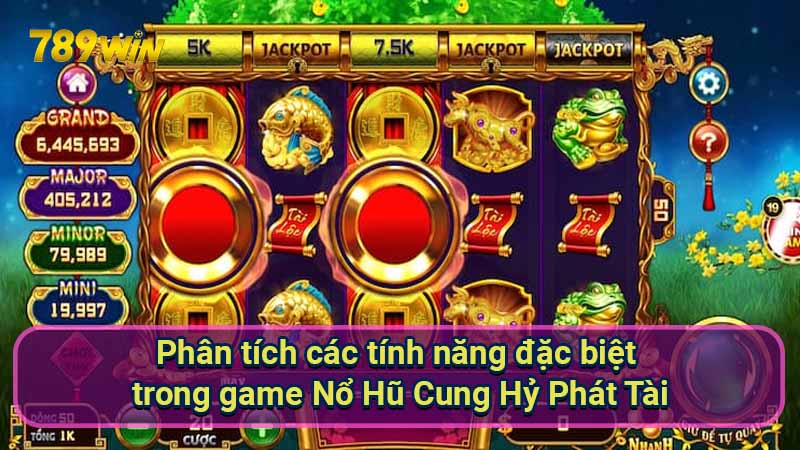 phan-tich-cac-tinh-nang-dac-biet-trong-game-no-hu-cung-hy-phat-tai