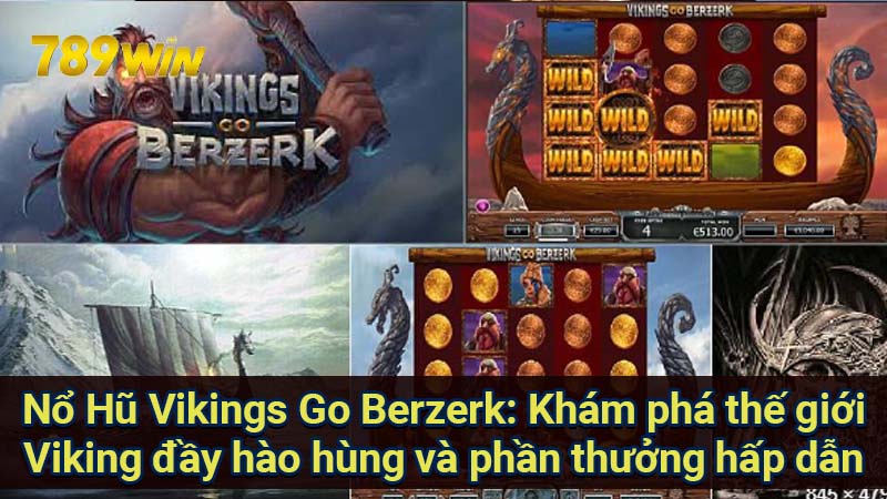 no-hu-vikings-go-berzerk:-kham-pha-the-gioi-viking-day-hao-hung-va-phan-thuong-hap-dan