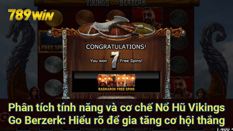 phan-tich-tinh-nang-va-co-che-no-hu-vikings-go-berzerk:-hieu-ro-de-gia-tang-co-hoi-thang