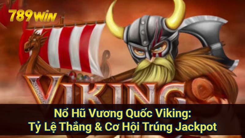 no-hu-vuong-quoc-viking