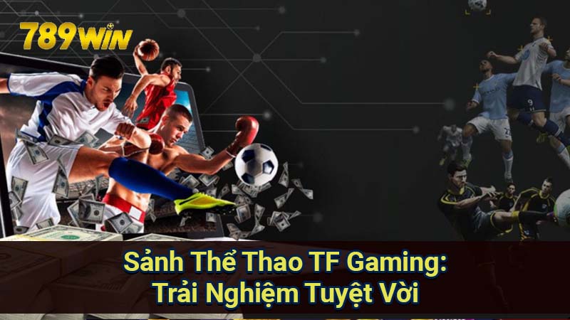 sanh-the-thao-tf-gaming